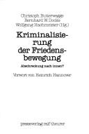 Cover of: Kriminalisierung der Friedensbewegung: Abschreckung nach innen?