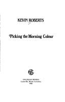 Cover of: Picking the morning colour