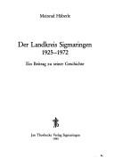 Der Landkreis Sigmaringen, 1925-1972 by Meinrad Häberle