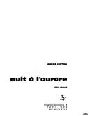Cover of: De la nuit à l'aurore: conversations sur l'architecture