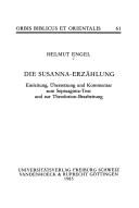 Cover of: Die Susanna-Erzählung: Einleitung, Übersetzung und Kommentar zum Septuaginta-Text und zur Theodotion-Bearbeitung