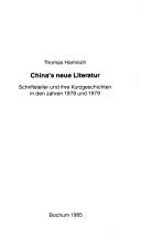 Cover of: China's neue Literatur: Schriftsteller und ihre Kurzgeschichten in den Jahren 1978 und 1979