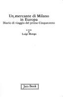 Cover of: Un Mercante di Milano in Europa by a cura di Luigi Monga.