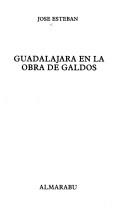 Cover of: Guadalajara en la obra de Galdós