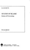 Cover of: No end of blame | Howard Barker
