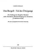 Cover of: Das Bergell, Tal des Übergangs: die Stellung der Bergeller Mundart, unter besonderer Berücksichtigung der Intonation (Tonhöhenverlauf) : mit einer geographisch-historischen Einleitung