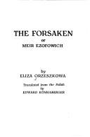 Cover of: The forsaken, or, Meir Ezofowich