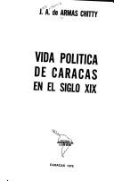 Cover of: Vida política de Caracas en el siglo XIX