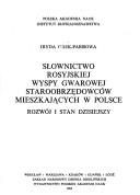 Cover of: Słownictwo rosyjskiej wyspy gwarowej staroobrzędowców mieszkających w Polsce: rozwój i stan dzisiejszy