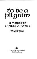 To be a pilgrim by W. M. S. West