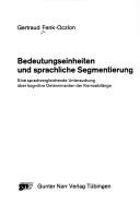 Cover of: Bedeutungseinheiten und sprachliche Segmentierung: eine sprachvergleichende Untersuchung über kognitive Determinanten der Kernsatzlänge