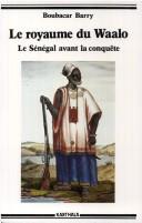 Cover of: Le royaume du Waalo by Boubacar Barry