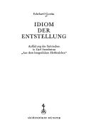 Cover of: Idiom der Entstellung: Auffaltung des Satirischen in Carl Sternheims "Aus dem bürgerlichen Heldenleben"