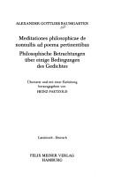 Cover of: Meditationes philosophicae de nonnullis ad poema pertinentibus =: Philosophische Betrachtungen über einige Bedingungen des Gedichtes : Lateinisch-Deutsch
