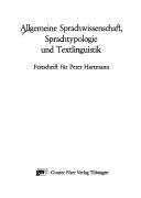 Cover of: Allgemeine Sprachwissenschaft, Sprachtypologie und Textlinguistik: Festschrift für Peter Hartmann