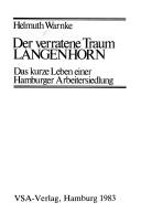 Cover of: Der verratene Traum, Langenhorn: das kurze Leben einer Hamburger Arbeitersiedlung