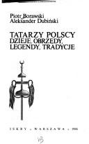 Cover of: Tatarzy polscy by Piotr Borawski