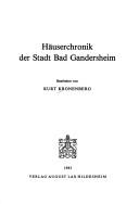Cover of: Häuserchronik der Stadt Bad Gandersheim