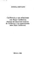 Cover of: California y sus relaciones con Baja California by Angela Moyano Pahissa