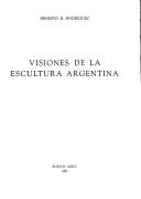 Cover of: Visiones de la escultura argentina