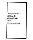 Cover of: Crónica de mi propia vida by Carlos Lleras Restrepo