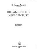 Ireland in the new century by Plunkett, Horace Curzon Sir