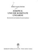 Cover of: Joseph II. und die Komitate Ungarns: Herrscherrecht und ständischer Konstitutionalismus