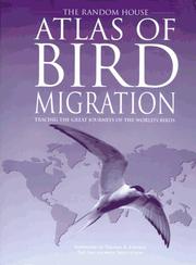 Cover of: The atlas of bird migration: tracing the great journeys of the world's birds