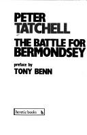 Cover of: The battle for Bermondsey