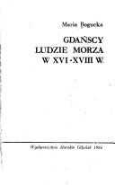 Cover of: Gdańscy ludzie morza w XVI-XVIII w.