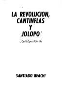 La revolución, Cantinflas y JoLoPo (JOsé LOpez POrtíllo) by Santiago Reachi