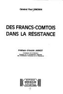 Des Francs-Comtois dans la Résistance by Paul Simonin