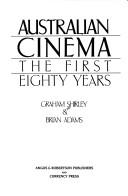 Cover of: Australian cinema, the first eighty years