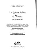 Cover of: Le Théâtre italien et l'Europe, XVe-XVIIe siècles: actes du 1er congrès international, Paris, 17-18 octobre 1980