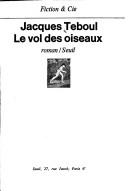 Cover of: Le vol des oiseaux by Jacques Teboul