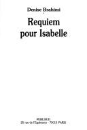 Cover of: Requiem pour Isabelle by Denise Brahimi
