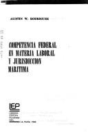 Cover of: Competencia federal en materia laboral y jurisdicción marítima