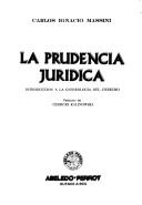 Cover of: La prudencia jurídica: introducción a la gnoseología del derecho