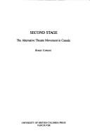 Cover of: Second stage: the alternative theatre movement in Canada