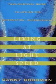 Cover of: Living at light speed by Danny Goodman