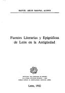 Cover of: Fuentes literarias y epigráficas de León en la antigüedad