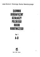 Cover of: Słownik biograficzny działaczy polskiego ruchu robotniczego