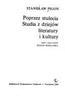 Cover of: Poprzez stulecia: studia z dziejów literatury i kultury