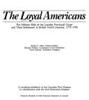 Cover of: The Loyal Americans: the military role of the Loyalist Provincial Corps and their settlement in British North America, 1775-1784