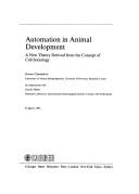 Cover of: Automation in animal development: a new theory derived from the concept of cell sociology
