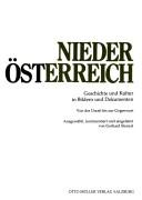 Cover of: Niederösterreich: Geschichte und Kultur in Bildern und Dokumenten : von der Urzeit bis zur Gegenwart