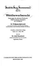 Cover of: Wettbewerbsrecht: Gesetz gegen den unlauteren Wettbewerb, Zugabeverordnung, Rabattgesetz und Nebengesetze