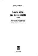 Cover of: Nadie diga que no es cierto: novela