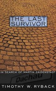 Cover of: The last survivor: in search of Martin Zaidenstadt