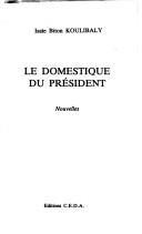 Cover of: Le domestique du président: nouvelles